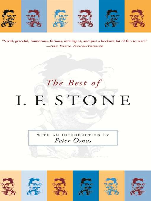 Title details for The Best of I.F. Stone by I. F. Stone - Available